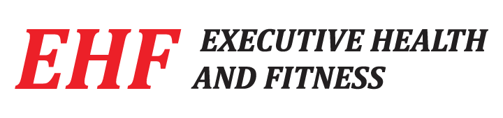 EHF - EXECUTIVE HEALTH AND FITNESS